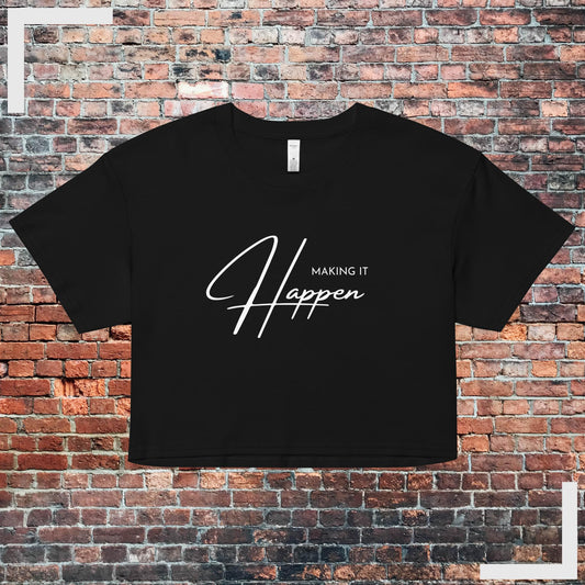 Making It Happen Women’s Crop Top